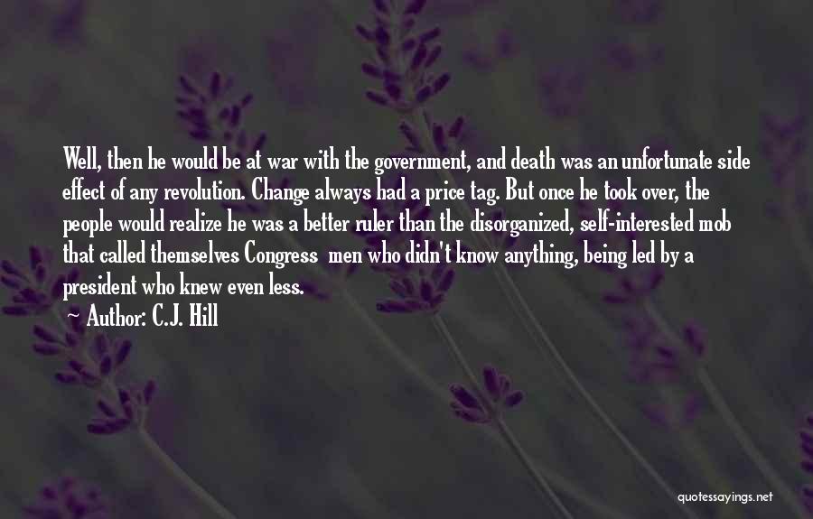 Death Of A President Quotes By C.J. Hill