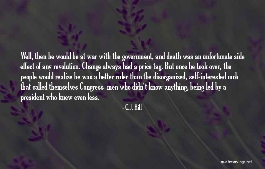 Death Of A President Quotes By C.J. Hill