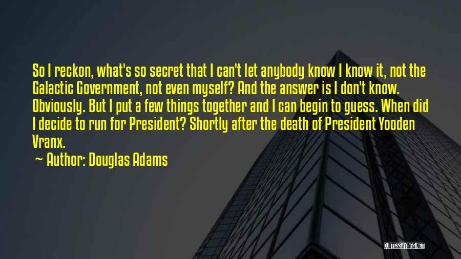 Death Of A President Quotes By Douglas Adams