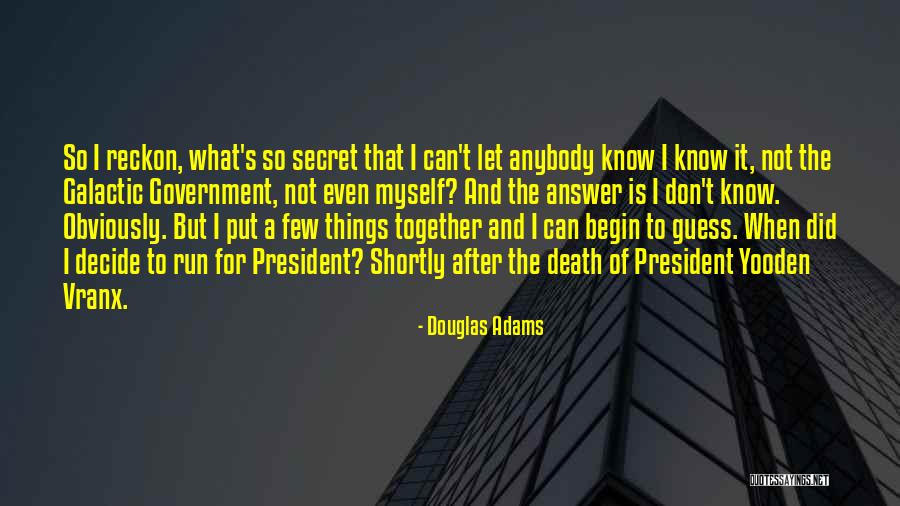 Death Of A President Quotes By Douglas Adams