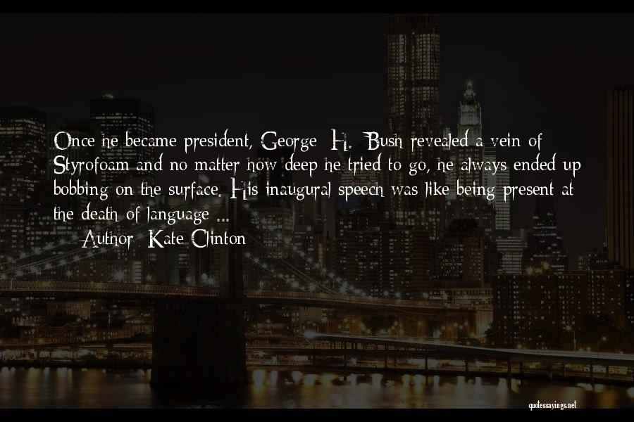 Death Of A President Quotes By Kate Clinton