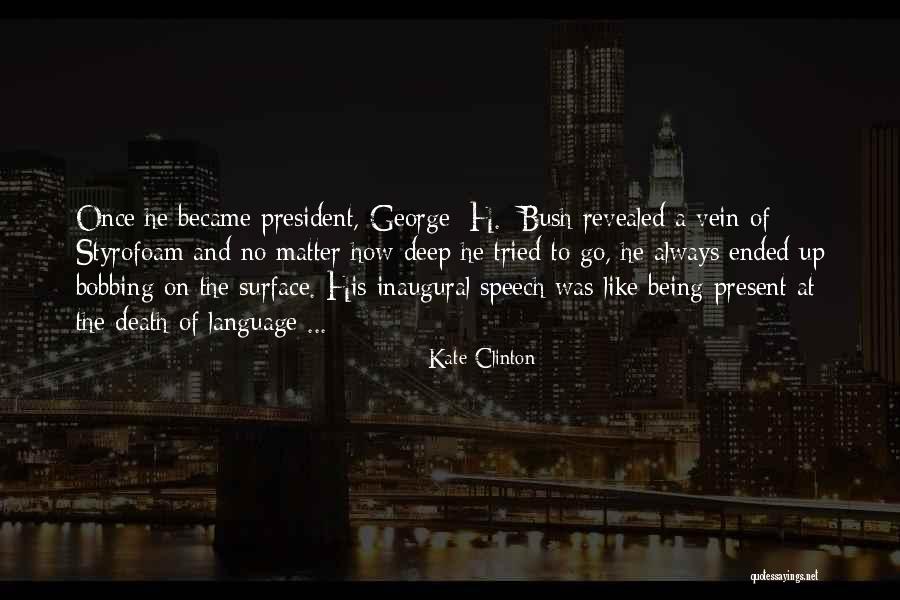 Death Of A President Quotes By Kate Clinton