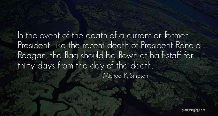 Death Of A President Quotes By Michael K. Simpson