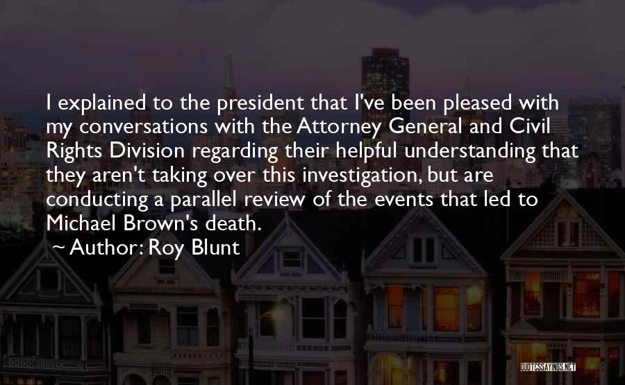 Death Of A President Quotes By Roy Blunt