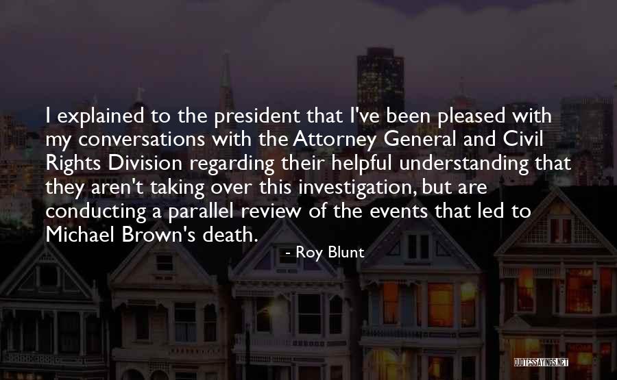 Death Of A President Quotes By Roy Blunt