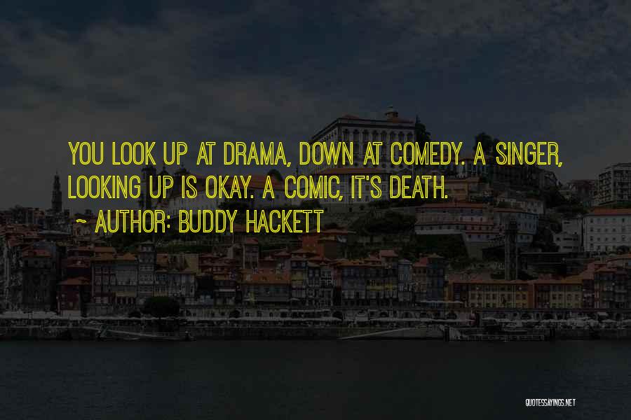 Death Of A Singer Quotes By Buddy Hackett