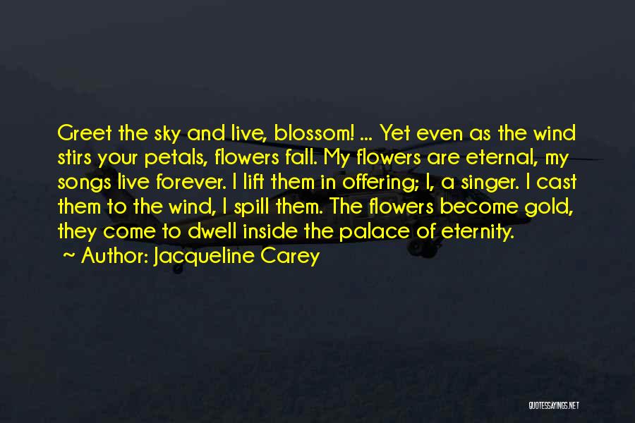 Death Of A Singer Quotes By Jacqueline Carey