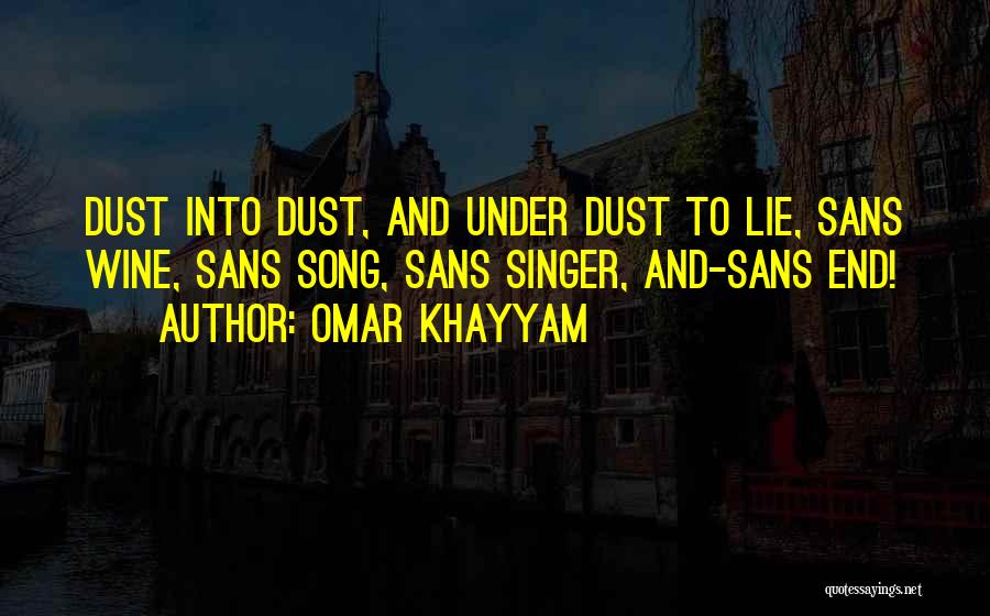 Death Of A Singer Quotes By Omar Khayyam