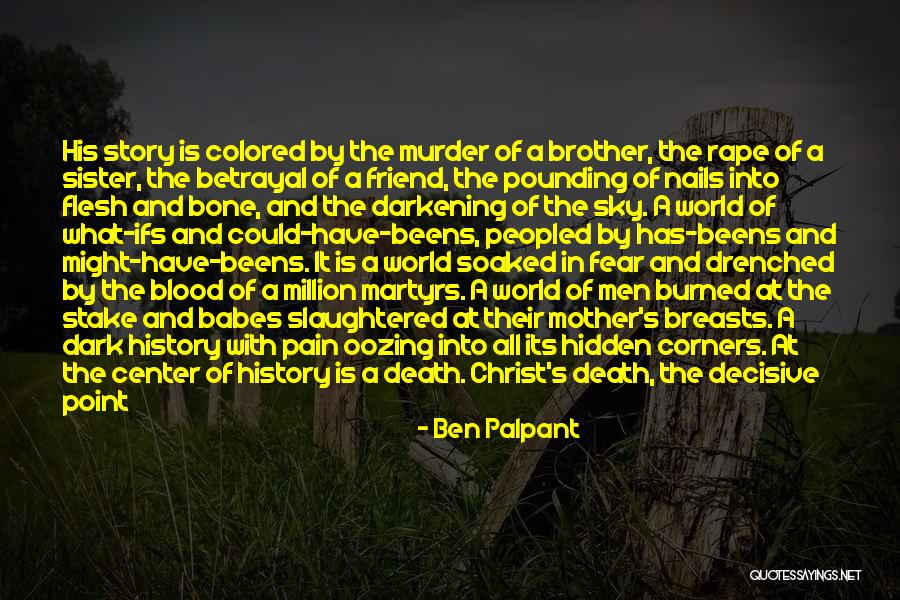 Death Of A Sister Quotes By Ben Palpant Death Of A Sister Quotes By Ben Palpant