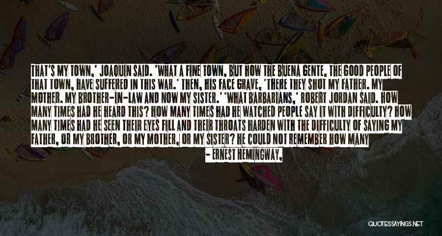 Death Of A Sister Quotes By Ernest Hemingway, Death Of A Sister Quotes By Ernest Hemingway,