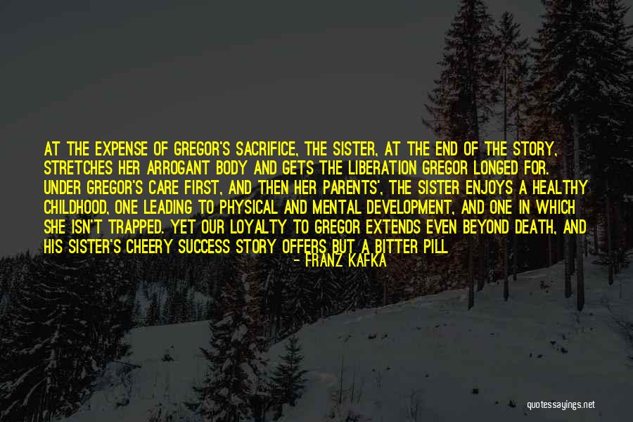 Death Of A Sister Quotes By Franz Kafka Death Of A Sister Quotes By Franz Kafka