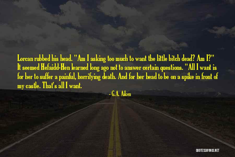 Death Of A Sister Quotes By G.A. Aiken Death Of A Sister Quotes By G.A. Aiken