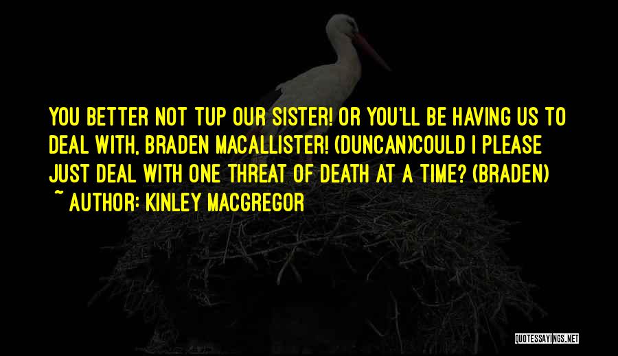 Death Of A Sister Quotes By Kinley MacGregor