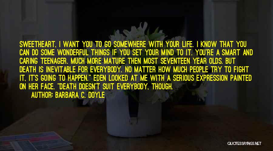 Death Of A Teenager Quotes By Barbara C. Doyle