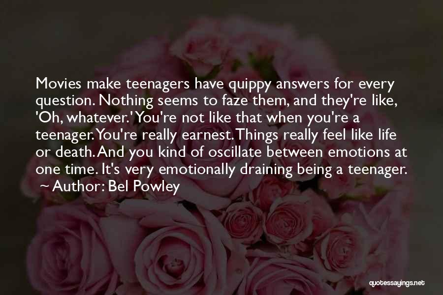 Death Of A Teenager Quotes By Bel Powley