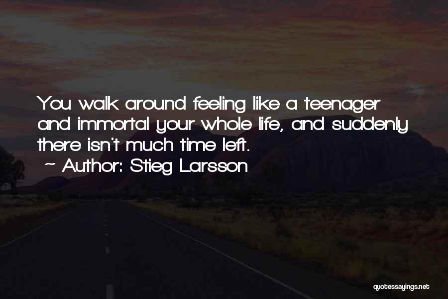 Death Of A Teenager Quotes By Stieg Larsson