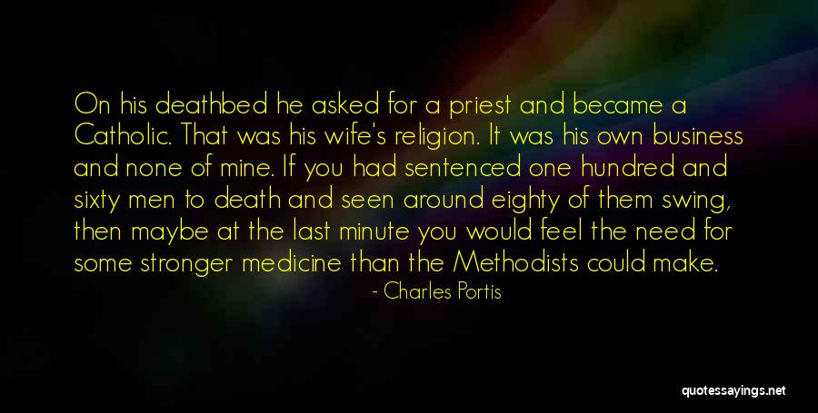 Death Of A Wife Quotes By Charles Portis Death Of A Wife Quotes By Charles Portis