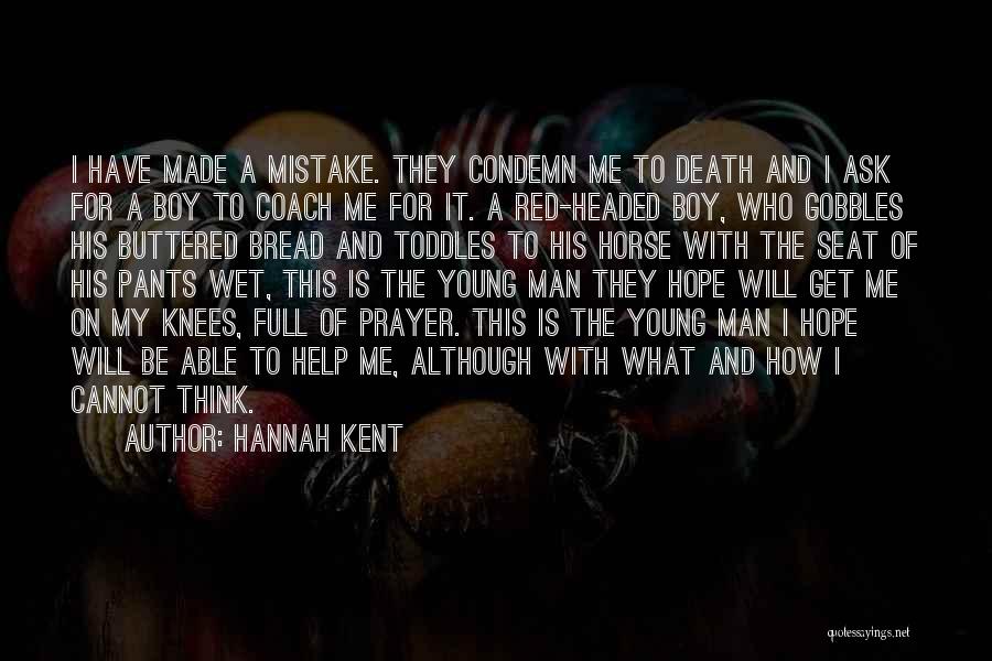 Death Of A Young Man Quotes By Hannah Kent