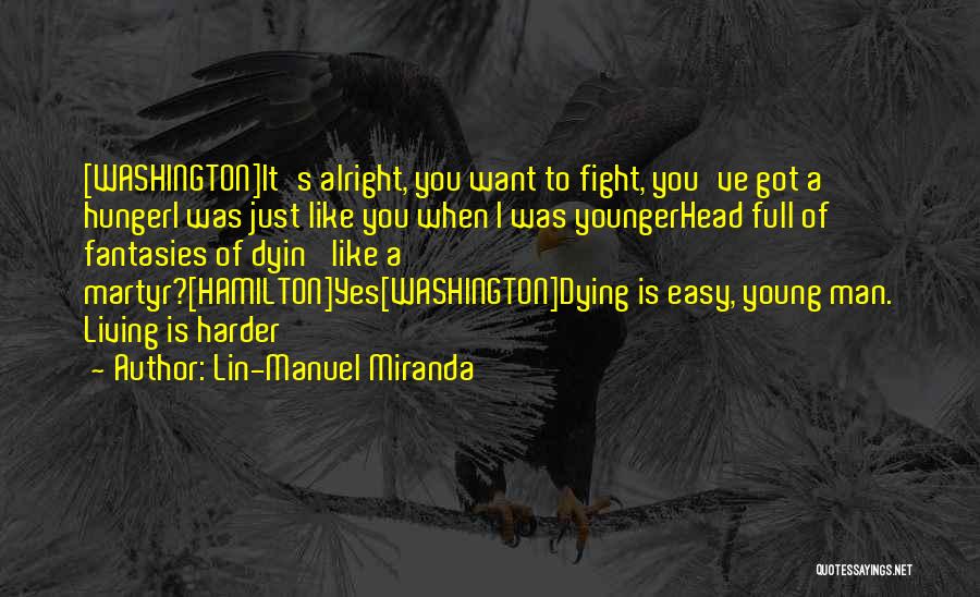 Death Of A Young Man Quotes By Lin-Manuel Miranda