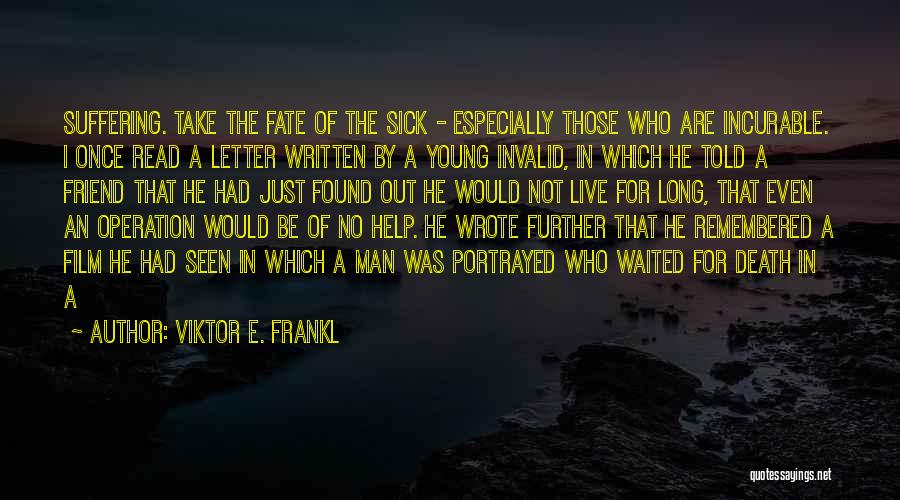 Death Of A Young Man Quotes By Viktor E. Frankl