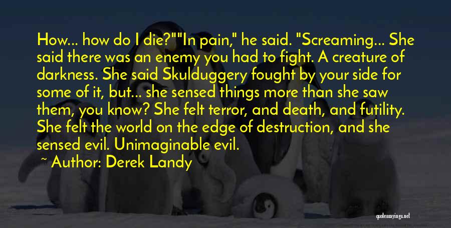 Death Of An Enemy Quotes By Derek Landy