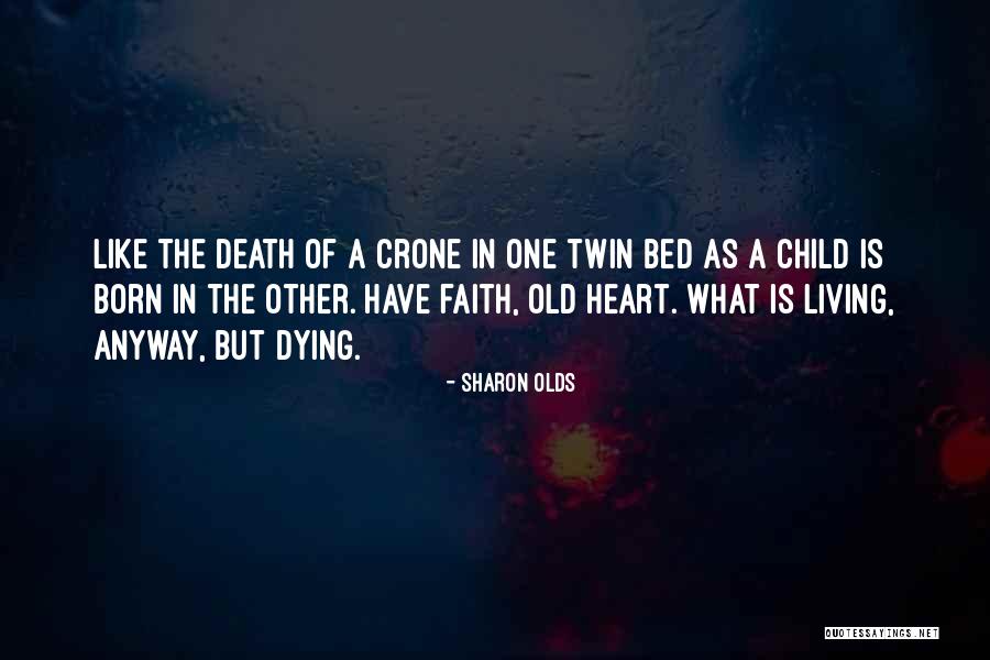 Death Of Child Quotes By Sharon Olds Death Of Child Quotes By Sharon Olds