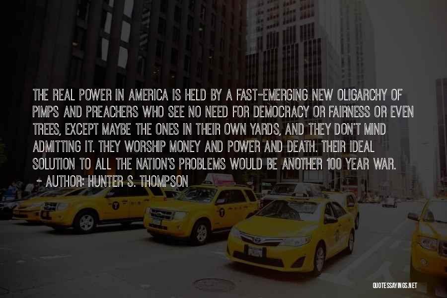 Death Of Democracy Quotes By Hunter S. Thompson