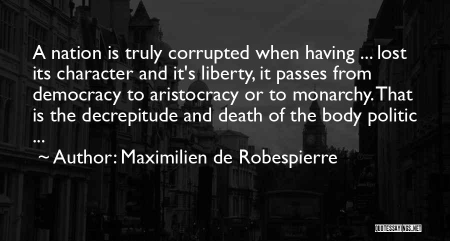 Death Of Democracy Quotes By Maximilien De Robespierre