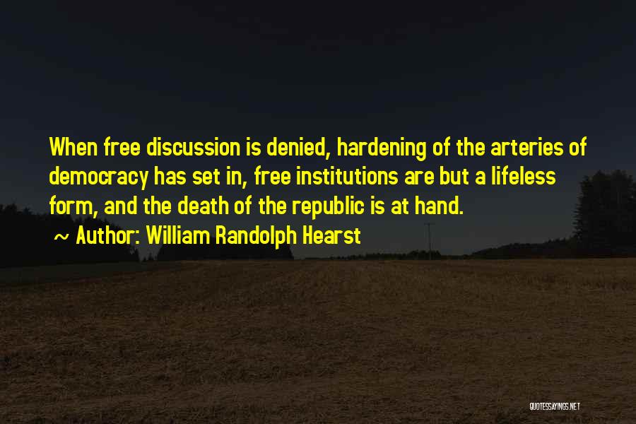 Death Of Democracy Quotes By William Randolph Hearst