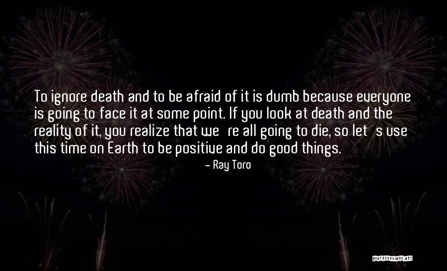 Death Of Earth Quotes By Ray Toro Death Of Earth Quotes By Ray Toro