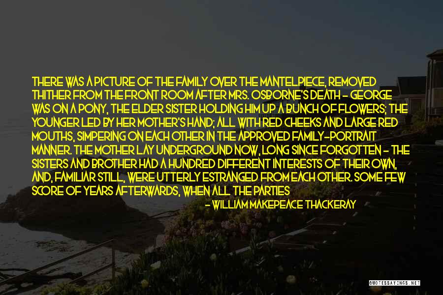Death Of Estranged Mother Quotes By William Makepeace Thackeray Death Of Estranged Mother Quotes By William Makepeace Thackeray