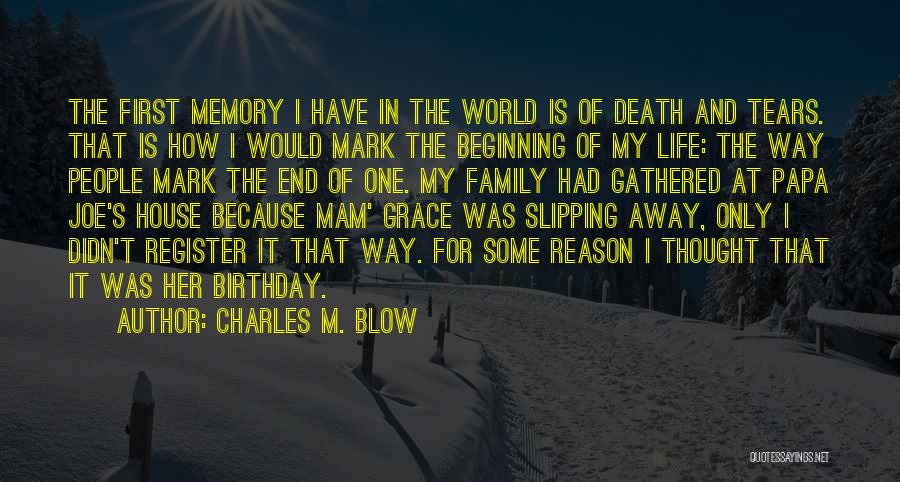 Death Of Family Quotes By Charles M. Blow