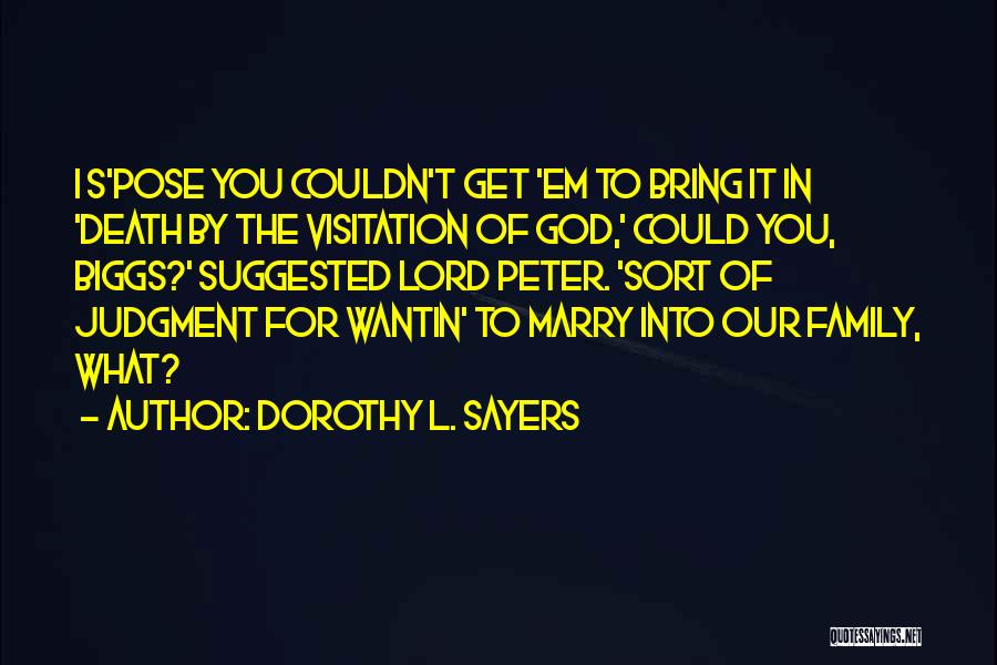 Death Of Family Quotes By Dorothy L. Sayers