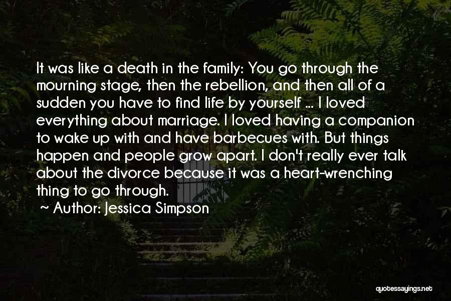 Death Of Family Quotes By Jessica Simpson