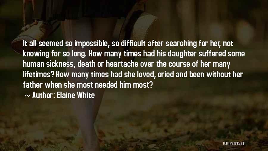 Death Of Father From A Daughter Quotes By Elaine White