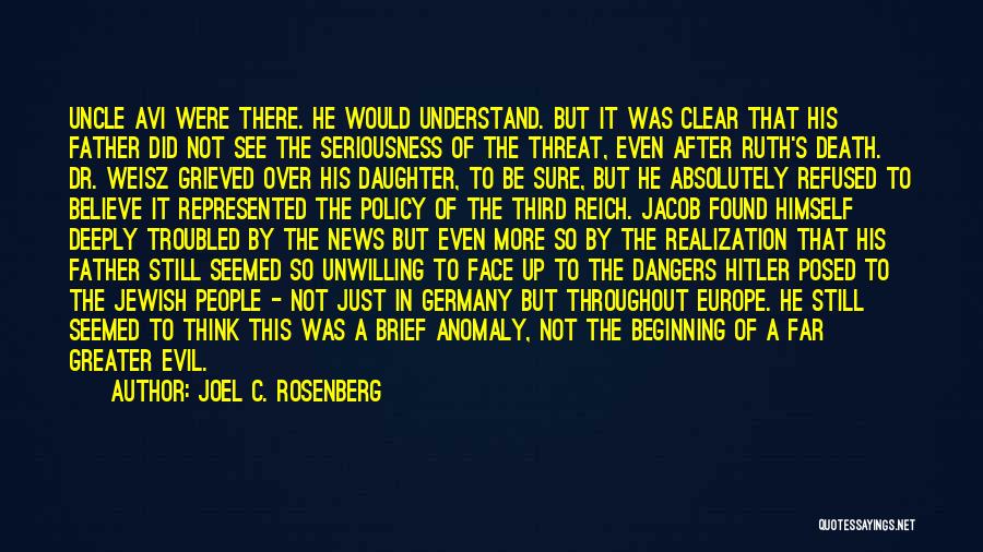 Death Of Father From A Daughter Quotes By Joel C. Rosenberg