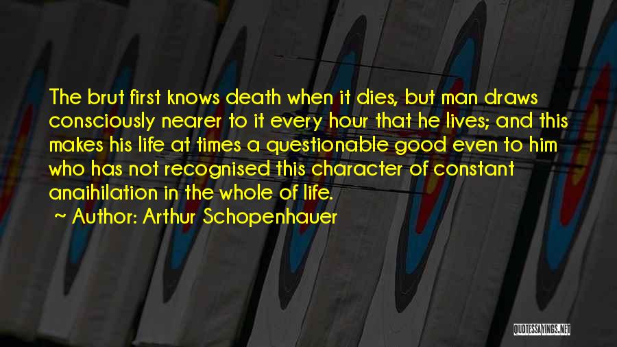 Death Of Good Man Quotes By Arthur Schopenhauer