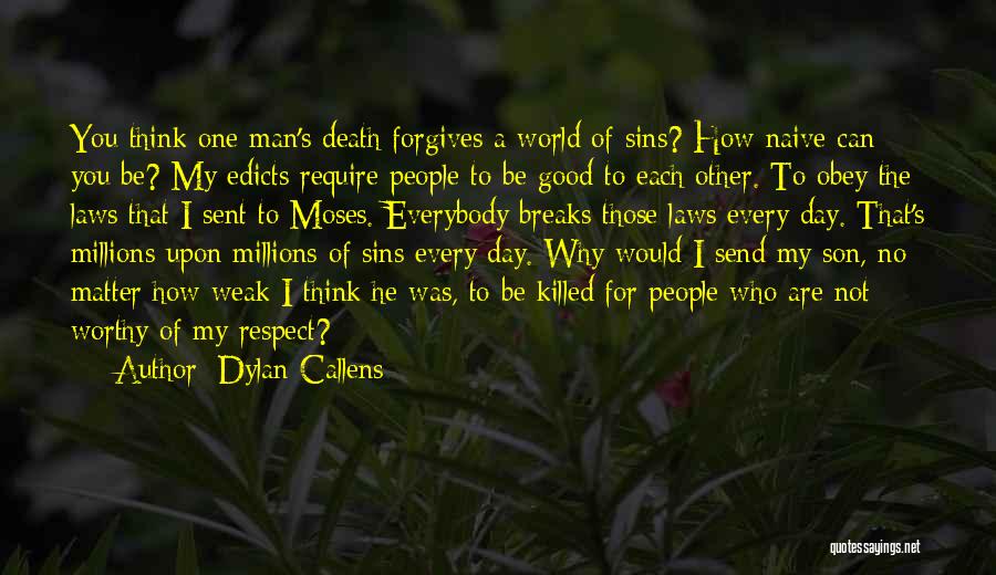 Death Of Good Man Quotes By Dylan Callens