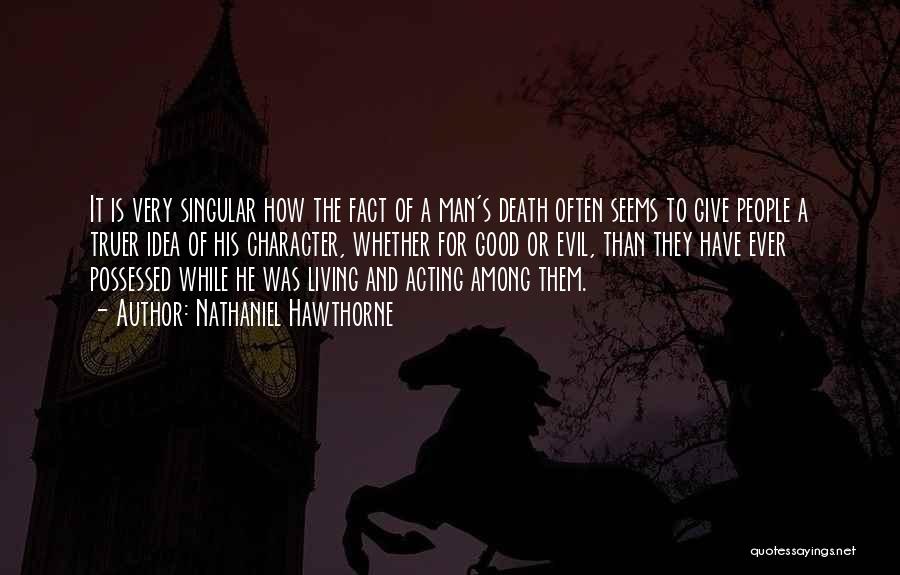 Death Of Good Man Quotes By Nathaniel Hawthorne