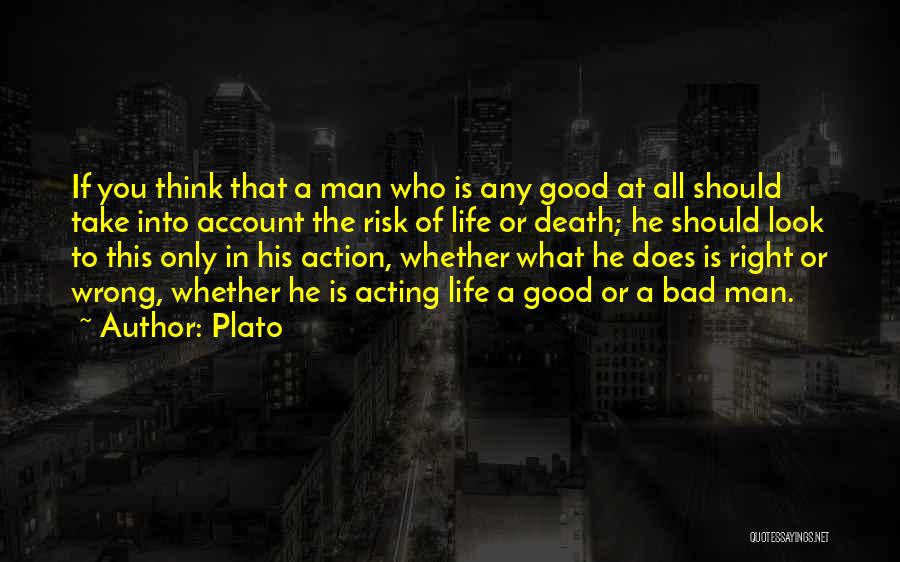 Death Of Good Man Quotes By Plato