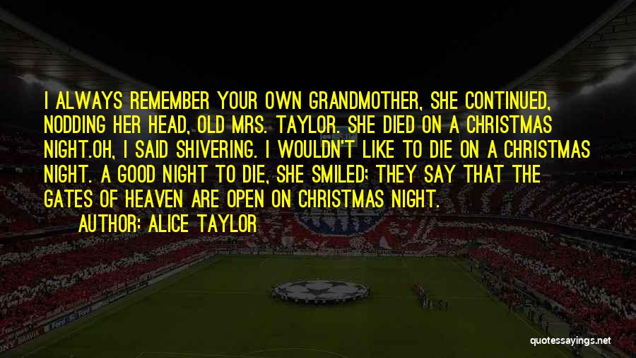 Death Of Grandmother Quotes By Alice Taylor