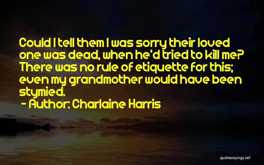 Death Of Grandmother Quotes By Charlaine Harris