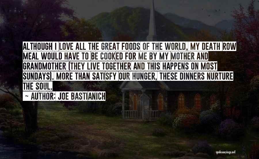Death Of Grandmother Quotes By Joe Bastianich