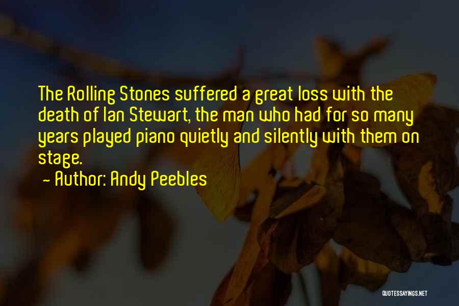 Death Of Great Man Quotes By Andy Peebles