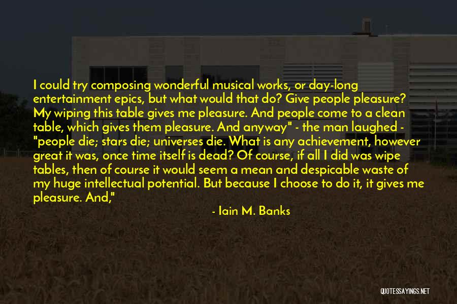 Death Of Great Man Quotes By Iain M. Banks