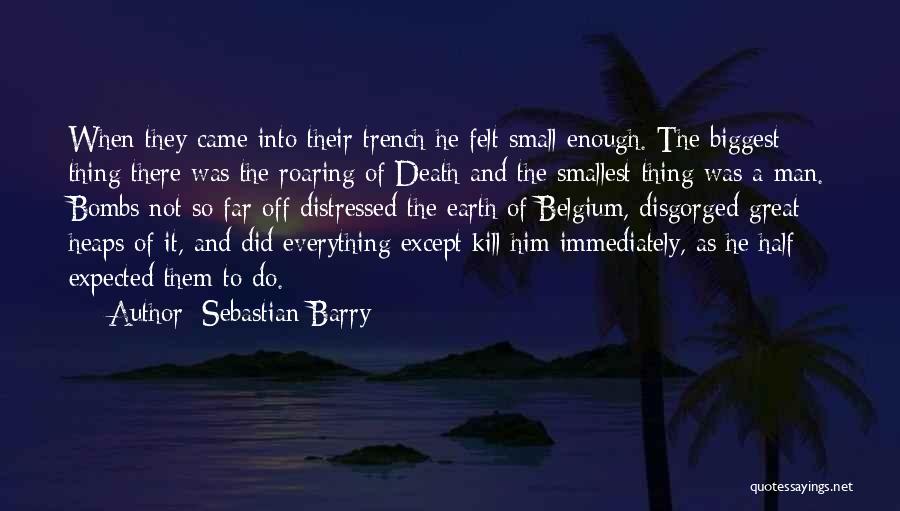 Death Of Great Man Quotes By Sebastian Barry