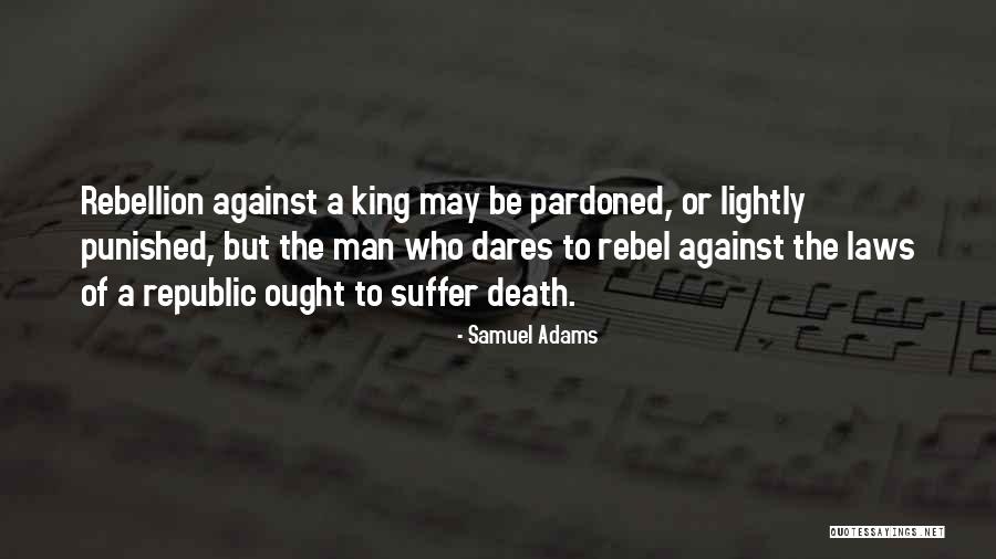 Death Of Kings Quotes By Samuel Adams Death Of Kings Quotes By Samuel Adams
