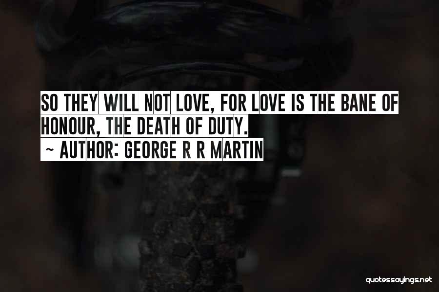 Death Of Love Quotes By George R R Martin