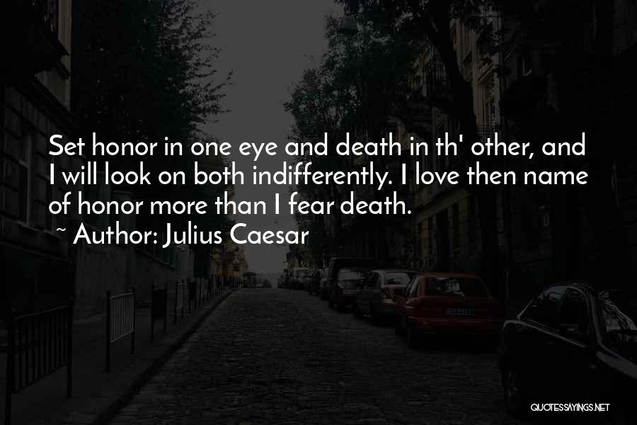 Death Of Love Quotes By Julius Caesar