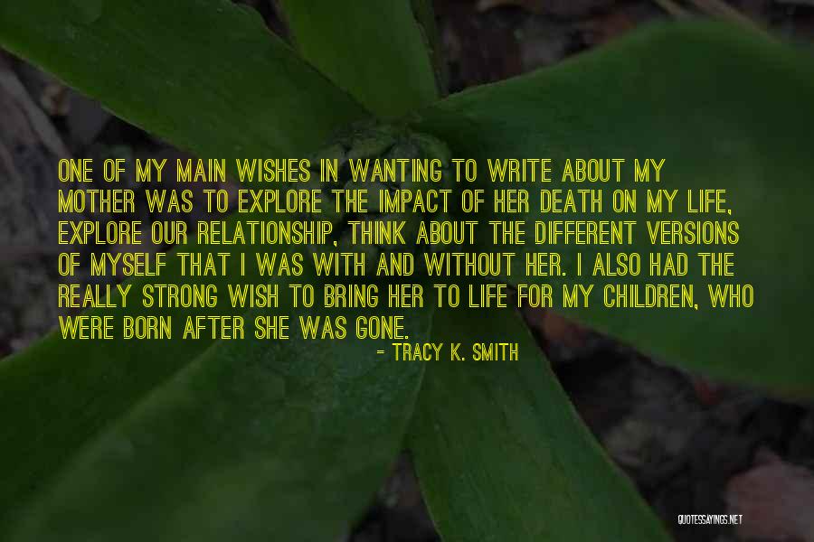 Death Of Mother Quotes By Tracy K. Smith Death Of Mother Quotes By Tracy K. Smith